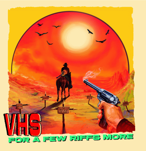 VHS (CAN) : For a Few Riffs More